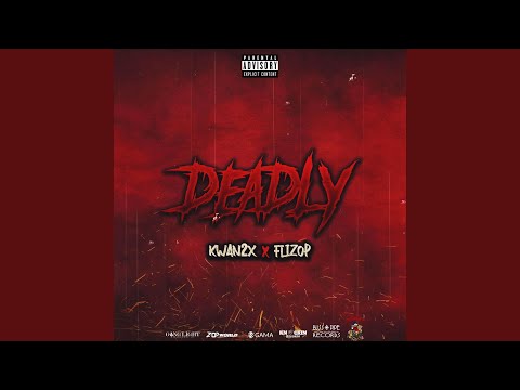 Deadly (feat. UYG Flizop)