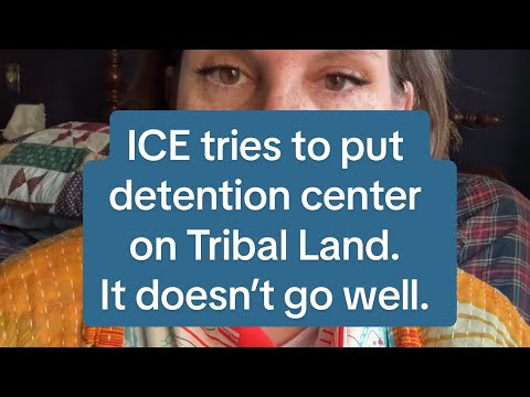 ICE tries to put a detention center on tribal land.  It doesn't go well.