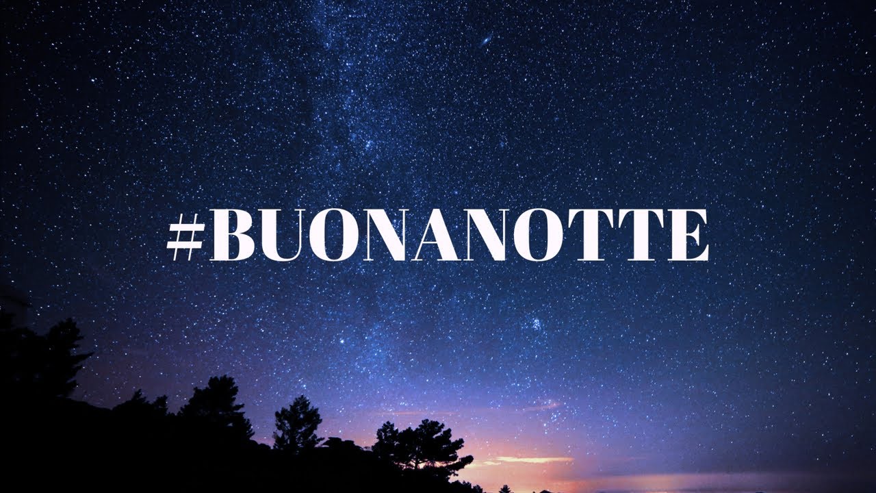 Pensieri & Parole - #BUONANOTTE