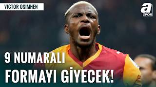 Galatasaraylı Victor Osimhen 9 Numarayı Giyecek