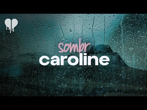 sombr - caroline (lyrics)