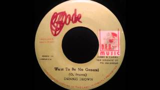 DENNIS BROWN - Want To Be No General [1979]