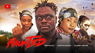 Haunted: The Movie | Agent Of Laughter ( Latest Nigerian Full Movie 2025 )
