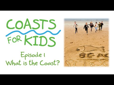 Coasts for Kids - Episode 1 - What is the Coast