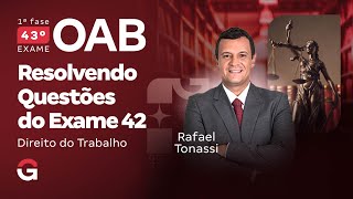 1ª fase do 43º Exame OAB: Resolvendo Questões de Direito do Trabalho do Exame 42