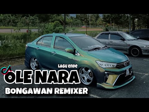 BONGAWAN REMIXER - Ole Nara Lagu Ende Remix