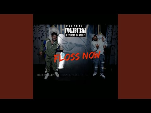 Floss Now (feat. Big Rah)