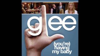 Glee - (You&#39;re) Having My Baby