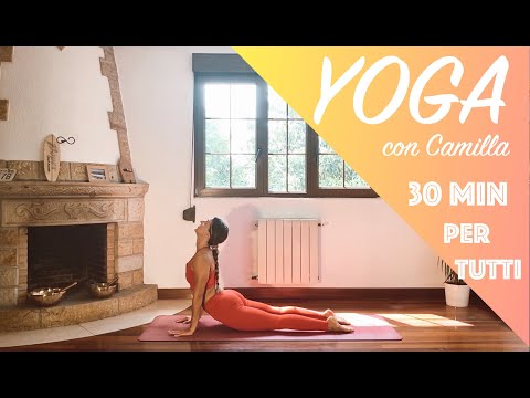 YOGA || Lezione completa - 30 MINUTI PER TUTTI - con Camilla Michetti - camillamichettiyoga.com