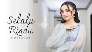 Download lagu SELALU RINDU - TASYA ROSMALA | MARDATILA GROUP mp3