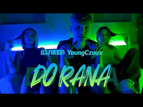 MŁODY CZUUX x Dj.Frodo - Do Rana (Official Video)