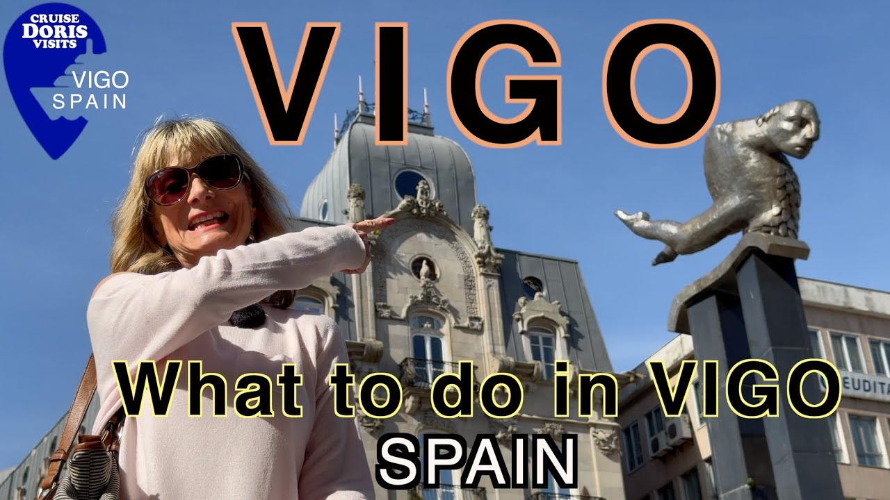 Discover The Best Attractions In Vigo, Spain - Your Ultimate Cruise Stop!