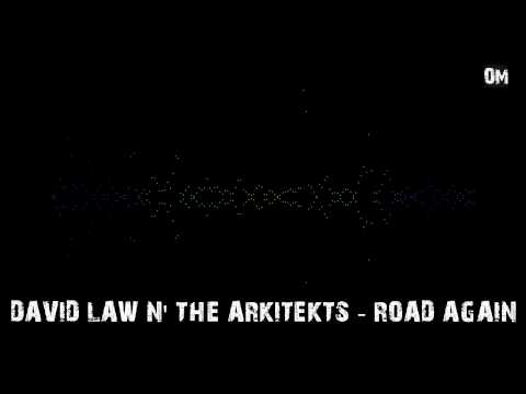 David Law n' The Arkitekts - Road Again