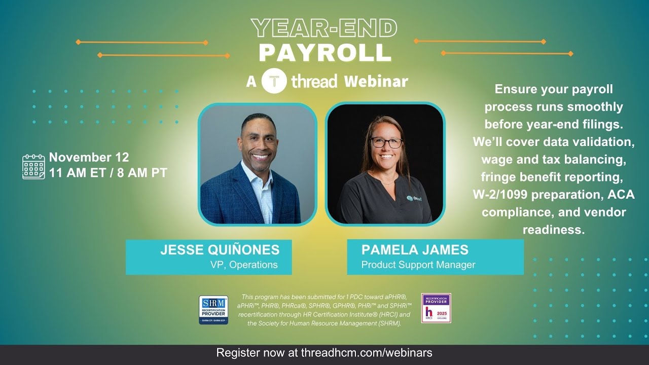 Thread HCM presents 2025 Year End Payroll Readiness Webinar