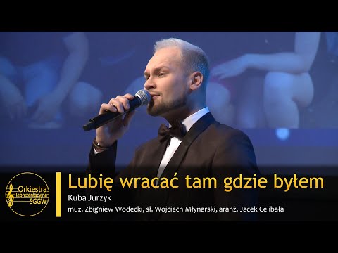 Lubię wracać tam gdzie byłem - Orkiestra Reprezentacyjna SGGW i Kuba Jurzyk