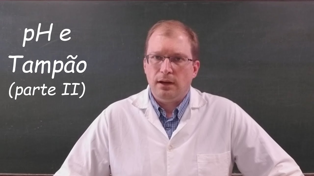 Aula #3 - pH e Tampão (Parte II)
