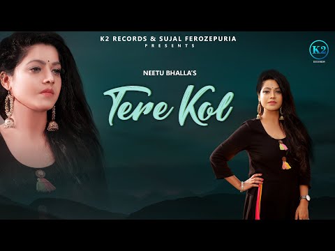 Neetu bhalla Tere Kol K2Records