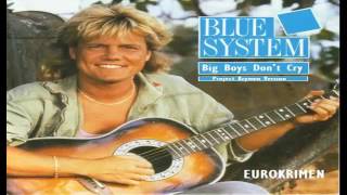 Blue System - Big Boys Don&#39;t Cry (Project Krymen Version) 2017
