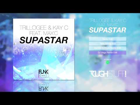 Trillogee & Kay C feat. Max C. -  Supastar (DJ Vega Remix)