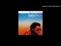 Babyface - There She Goes