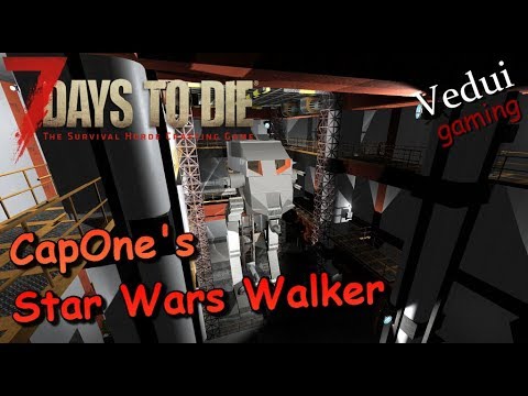 7 Days to Die | Base Designs - CapVader's Star Wars AT-ST! | Alpha 16 Gameplay Video