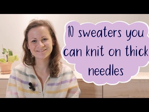 10 beautiful sweaters you can knit on thick needles! Knitting patterns