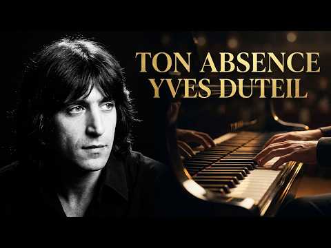 Ton Absence - Yves Duteil