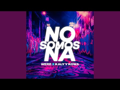 No Somos Na' (Prod. by Were)