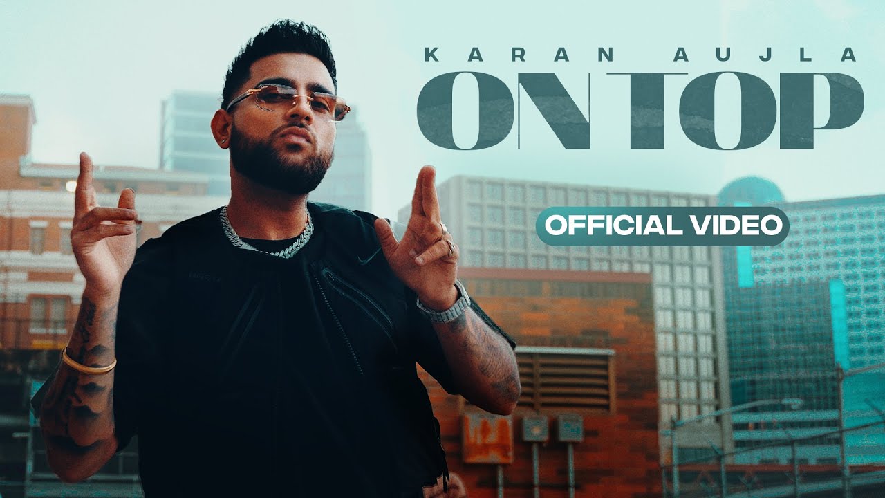 On Top Lyrics - Karan Aujla