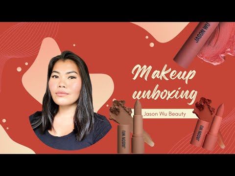 Jason Wu Beauty| Makeup Haul| Unboxing| First Impressions|