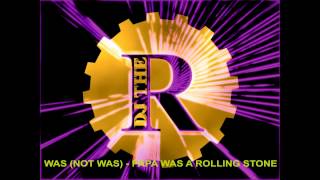 Was (Not Was) - Papa was a rolling stone (the richie rich remix) 1990