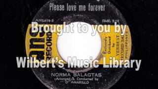 PLEASE LOVE ME FOREVER - Norma Balagtas