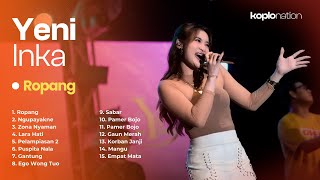 Download lagu ROPANG - YENI INKA FULL ALBUM LIVE DANGDUT  2025 | ZONA NYAMAN , LARA HATI , PELAMPIASAN 2 mp3