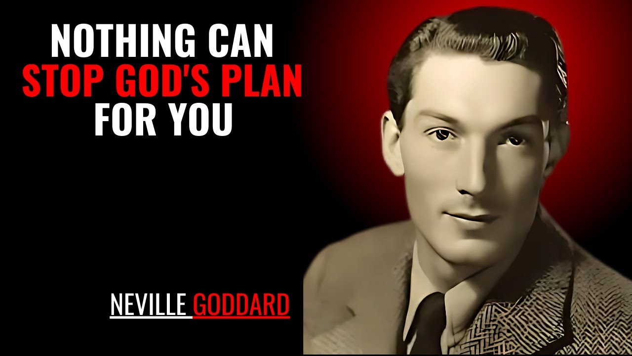 NOTHING CAN STOP GOD'S PLAN FOR YOU '' | NEVILLE GODDARD | POWERFUL TEACHINGS