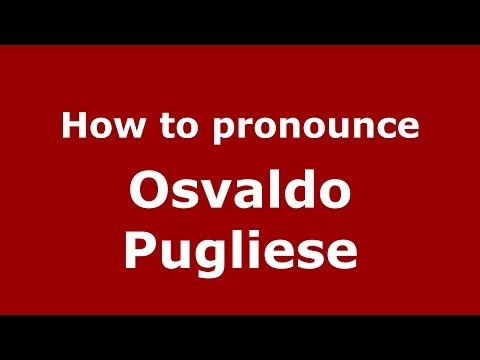 How to pronounce Osvaldo Pugliese (Spanish/Argentina) - PronounceNames.com
