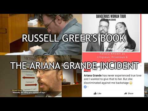 Russell Greer's Book - Why I Sued Taylor Swift (part 21) "The Ariana Grande Incident"
