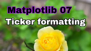 Ep15: Matplotlib (basic) - Part 7: Ticker formatting
