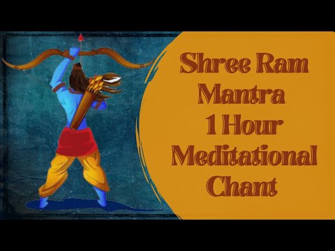 Shree Ram Mantra 1 Hour Meditational Chant | Ramaya Ramabhadraya
