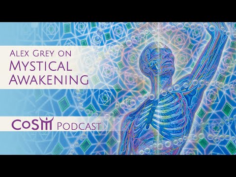 Alex Grey on the Mystical Awakening