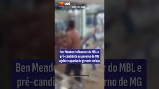 Ben Mendes, pré-candidato ao governo de MG pelo MBL, agride e apanha de gerente de loja