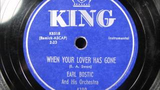 WHEN YOUR LOVER HAS GONE by Earl Bostic