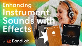 Enhancing instrument sounds using effects in BandLab's free web Mix Editor (BandLab Tutorial)