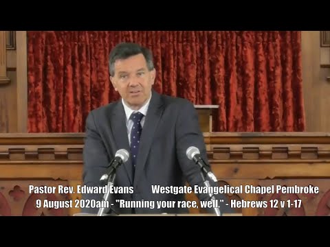 20200809AM PastorEdwardEvans RunningYourRaceWell Hebrews12v1 17
