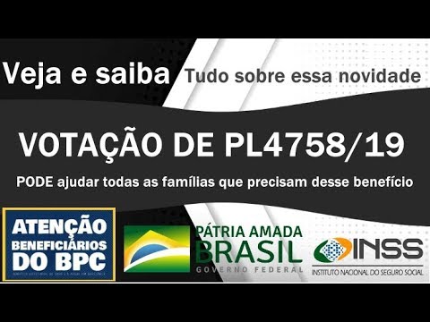 BPC E LOAS ESTÁ COM PL 4758/19 EM FASE FINAL DE VOTAÇÃO E FACILITARÁ A VIDA DE IDOSOS E DEFICIENTES