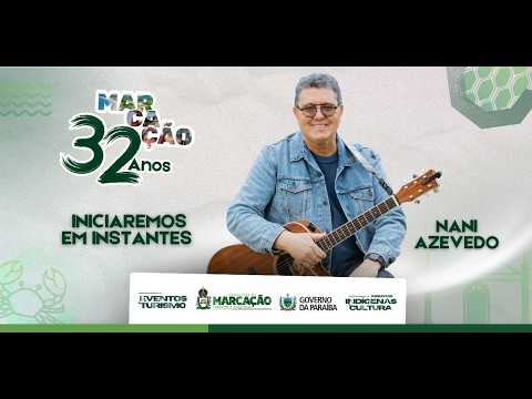 32 ANOS DE EMANCIPAÇÃO POLITICA - NANI AZEVEDO - MARCAÇÃO - PB
