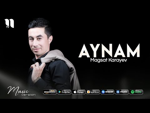 Magsat Karayev - Aynam (Music Version)