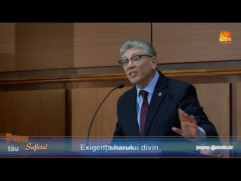 Popas pentru sufletul tău -  Exigența harului divin