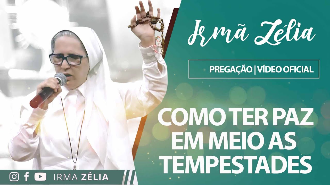 Ir. Zélia - Como ter paz em meio as tempestades?
