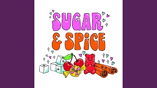 Sugar and Spice Music Video