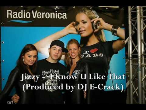 Jizzy - I Know U Like That (Produced By DJ E-Crack)